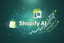 How Shopify AI is Revolutionizing E-Commerce at Lightning Speed