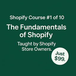 Shopify Course #1: Shopify Basics & Store Setup